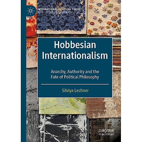 Hobbesian Internationalism, Silviya Lechner