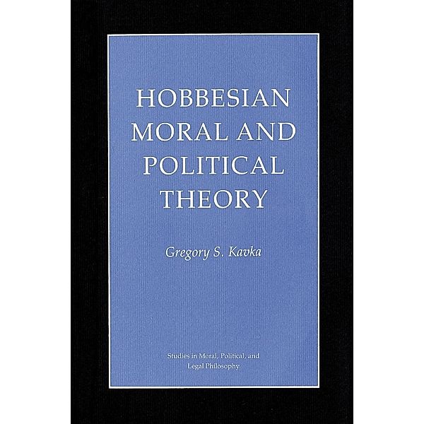 Hobbesian Moral and Political Theory, Gregory S. Kavka