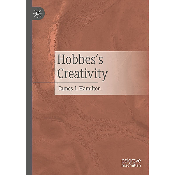 Hobbes's Creativity, James J. Hamilton