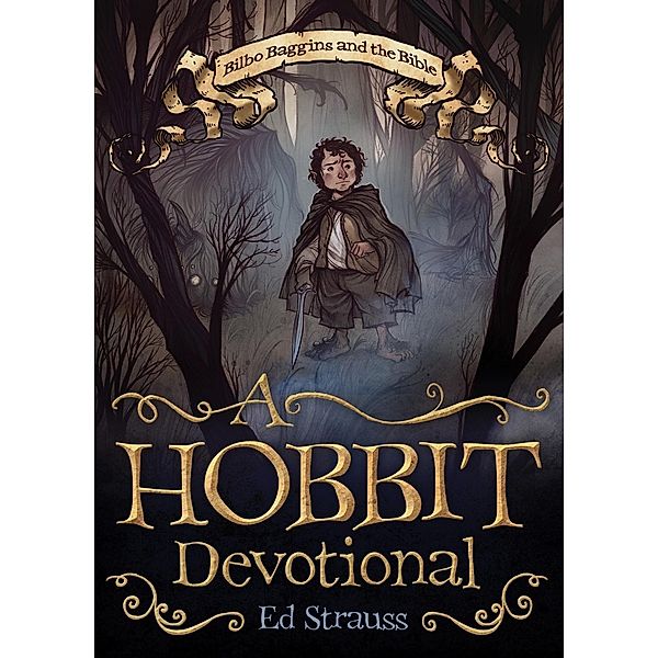 Hobbit Devotional, Ed Strauss