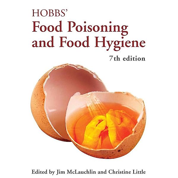 Hobbs' Food Poisoning and Food Hygiene, Jim McLauchlin, Christine Little, Betty C. Hobbs