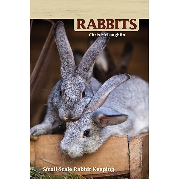 Hobby Farms: Rabbits, Chris McLaughlin