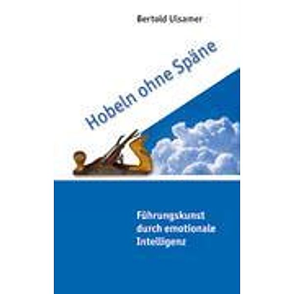 Hobeln ohne Späne, Bertold Ulsamer