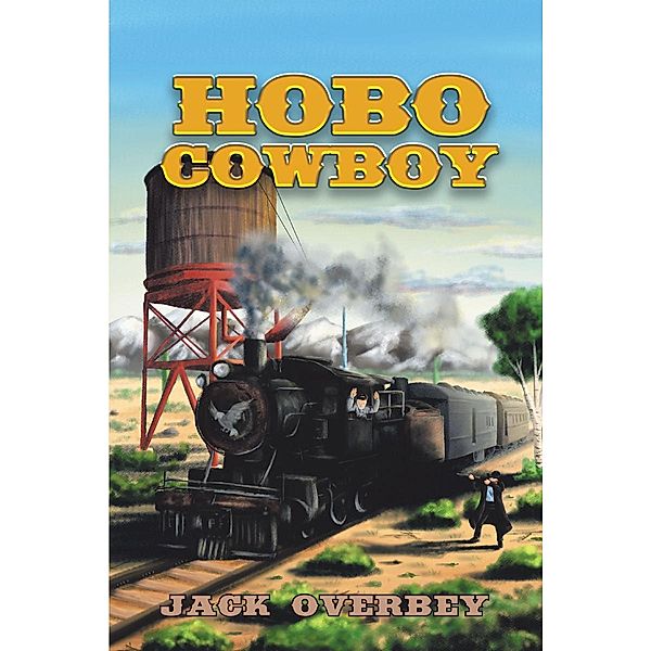Hobo Cowboy / Page Publishing, Inc., Jack Overbey