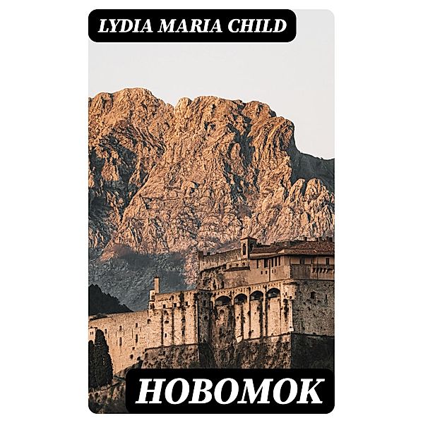 Hobomok, Lydia Maria Child