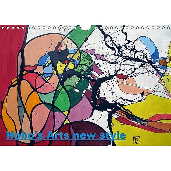 Hobo's Arts new style (Wall Calendar 2019 DIN A4 Landscape), Éric Tépaz
