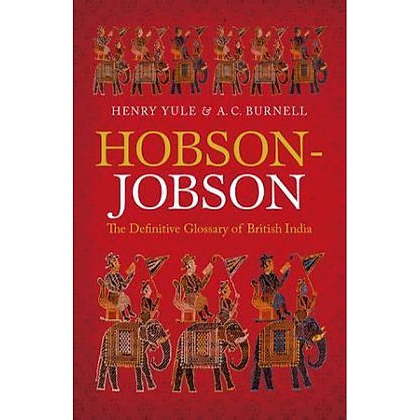 Hobson-Jobson, Henry Yule, A. C. Burnell