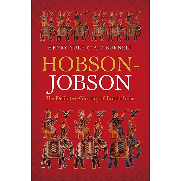 Hobson-Jobson, Henry Yule, A. C. Burnell