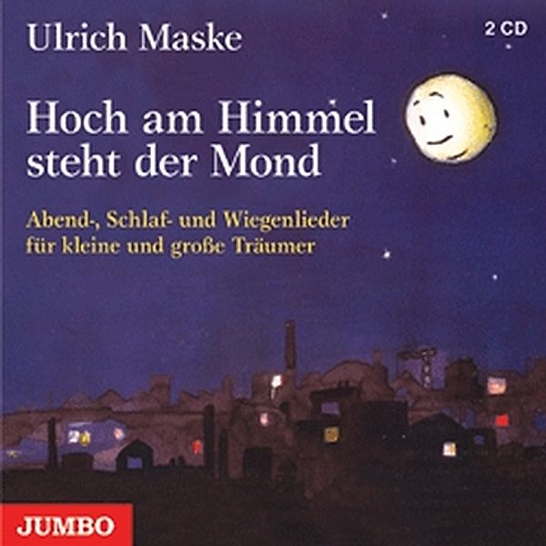 Hoch am Himmel steht der Mond,2 Audio-CD, Ulrich Maske