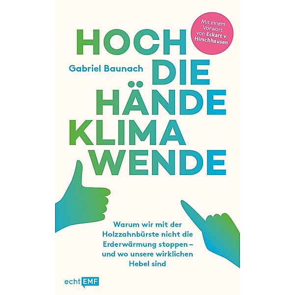 Hoch die Hände, Klimawende!, Gabriel Baunach