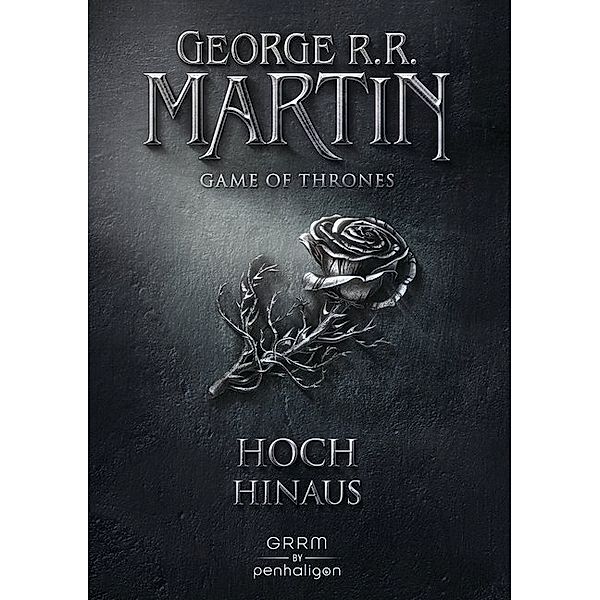 Hoch hinaus / Game of Thrones Bd.4, George R. R. Martin