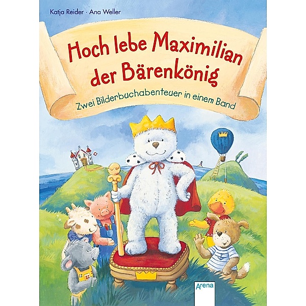 Hoch lebe Maximilian der Bärenkönig, Katja Reider