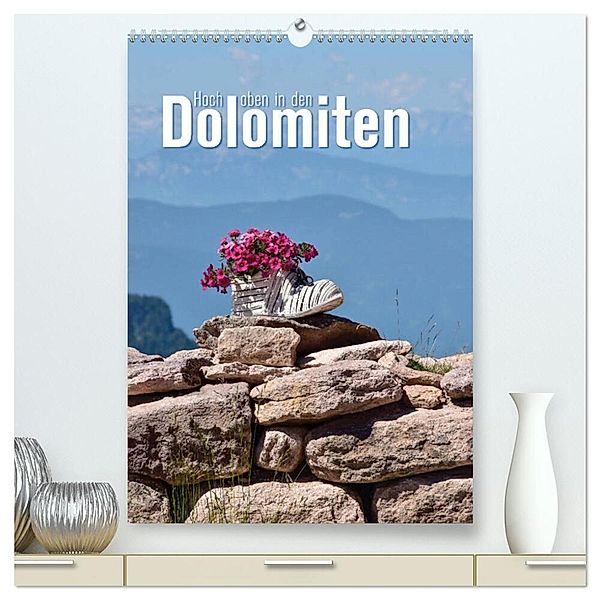 Hoch oben in den Dolomiten (hochwertiger Premium Wandkalender 2024 DIN A2 hoch), Kunstdruck in Hochglanz, Joachim Barig