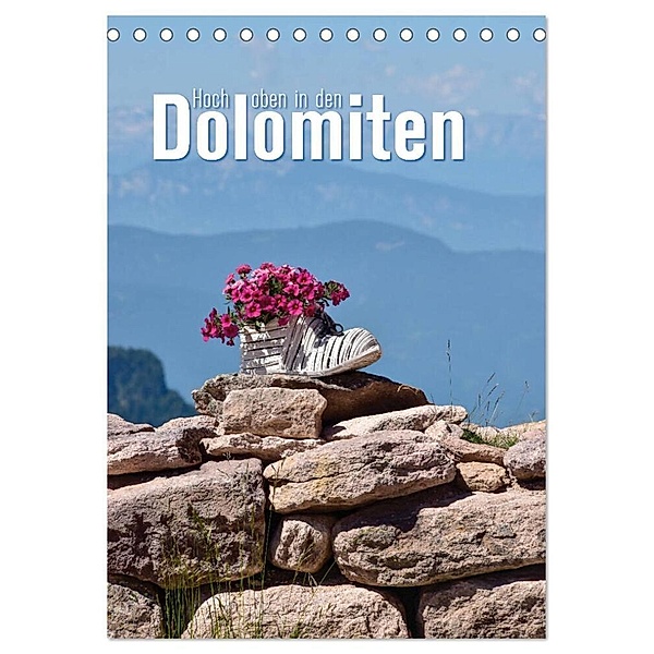 Hoch oben in den Dolomiten (Tischkalender 2024 DIN A5 hoch), CALVENDO Monatskalender, Joachim Barig