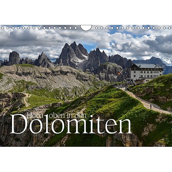 Hoch oben in den DOLOMITEN (Wandkalender 2018 DIN A4 quer), Joachim Barig