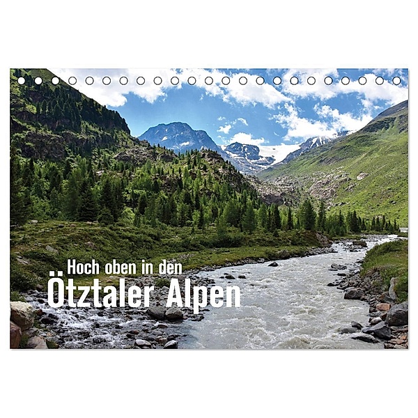 Hoch oben in den Ötztaler Alpen (Tischkalender 2024 DIN A5 quer), CALVENDO Monatskalender, Joachim Barig