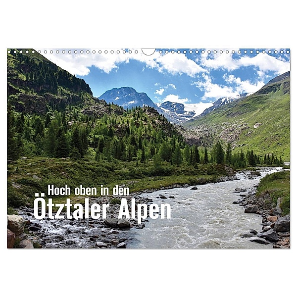 Hoch oben in den Ötztaler Alpen (Wandkalender 2024 DIN A3 quer), CALVENDO Monatskalender, Joachim Barig