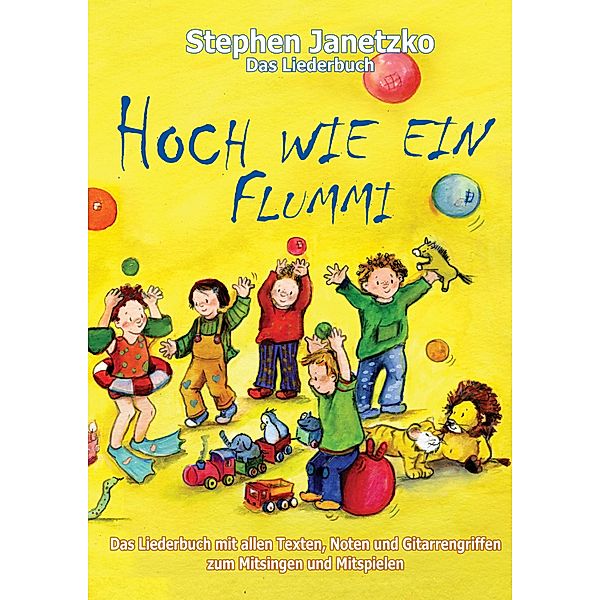 Hoch wie ein Flummi - Neue Spiellieder für die Kleinsten, Stephen Janetzko