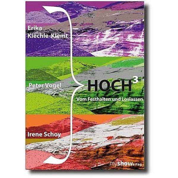 Hoch3, Erika Kiechle-Klemt, Peter Vogel, Irene Schoy