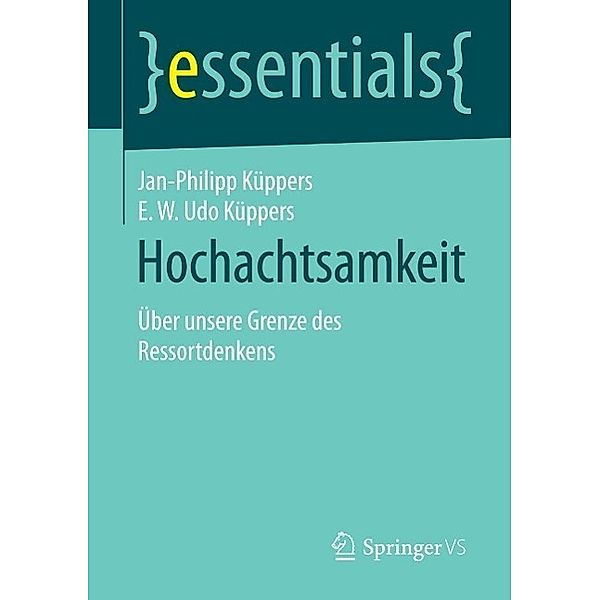 Hochachtsamkeit / essentials, Jan-Philipp Küppers, E. W. Udo Küppers