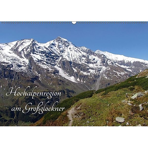 Hochalpenregion am Großglockner (Wandkalender 2017 DIN A2 quer), Christine König