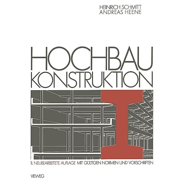 Hochbau Konstruktion, Heinrich Schmitt, Andreas Heene