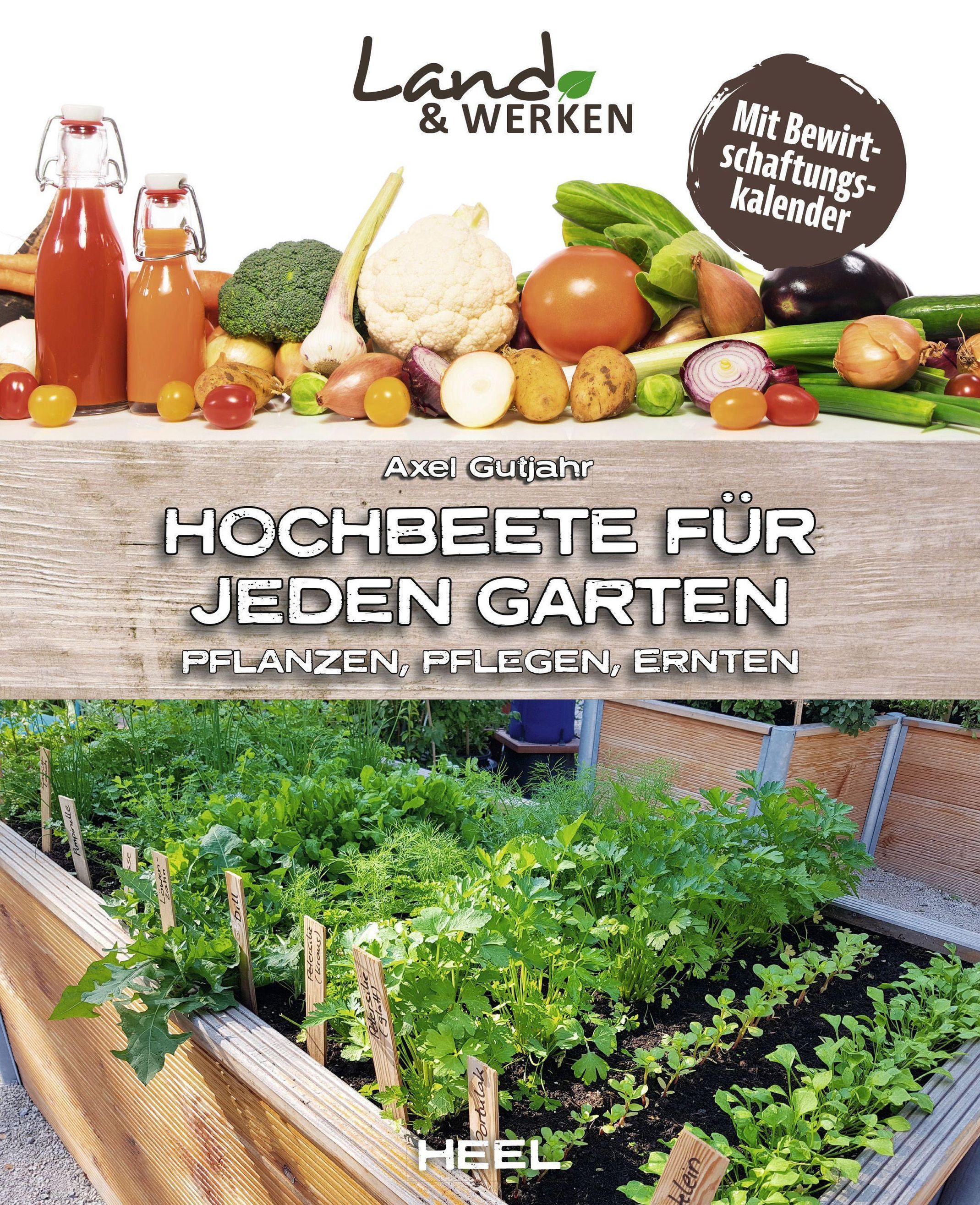 Hochbeete für jeden Garten: Pflanzen - Pflegen - Ernten Buch