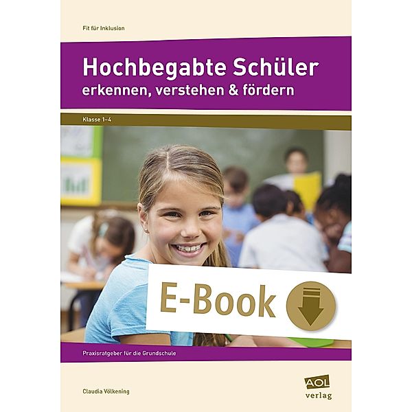 Hochbegabte Schüler erkennen, verstehen & fördern, Claudia Völkening