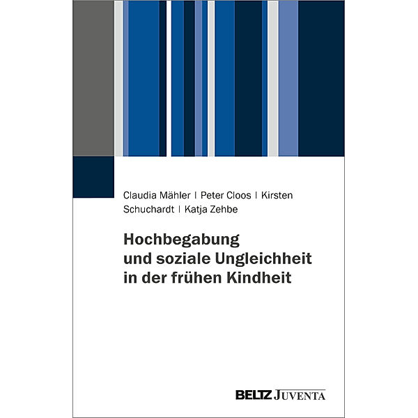 Hochbegabung und soziale Ungleichheit in der frühen Kindheit, Claudia Mähler, Peter Cloos, Kirsten Schuchardt, Katja Zehbe