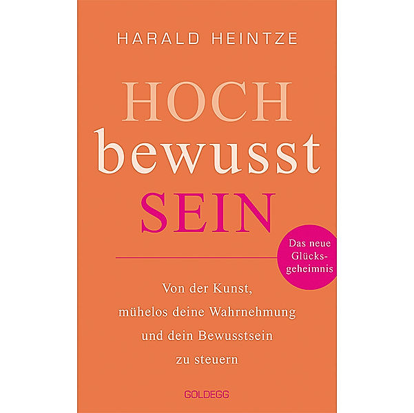 Hochbewusstsein, Harald Heintze