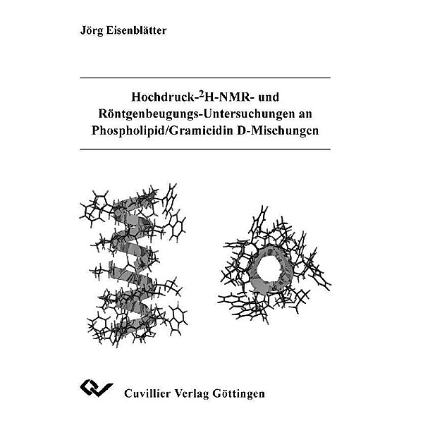 Hochdruck- 2H-NMR- und Röntgenbeugungs-Untersuchungen an Phospholipid/Gramicidin D-Mischungen