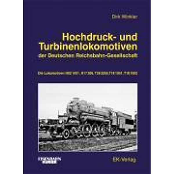 Hochdruck- und Turbinenlokomotiven der Deutschen Reichsbahn-Gesellschaft, Dirk Winkler
