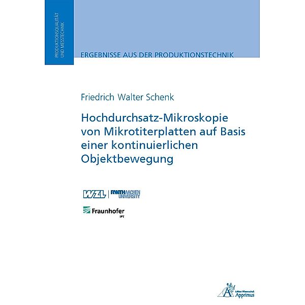 Hochdurchsatz-Mikroskopie von Mikrotiterplatten auf Basis einer kontinuierlichen Objektbewegung, Friedrich Walter Schenk