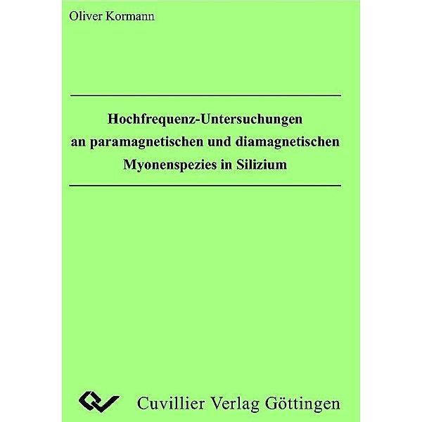 Hochfrequenz-Untersuchungen an paramagnetischen und diamagnetischen Myonenspezies in Silizium