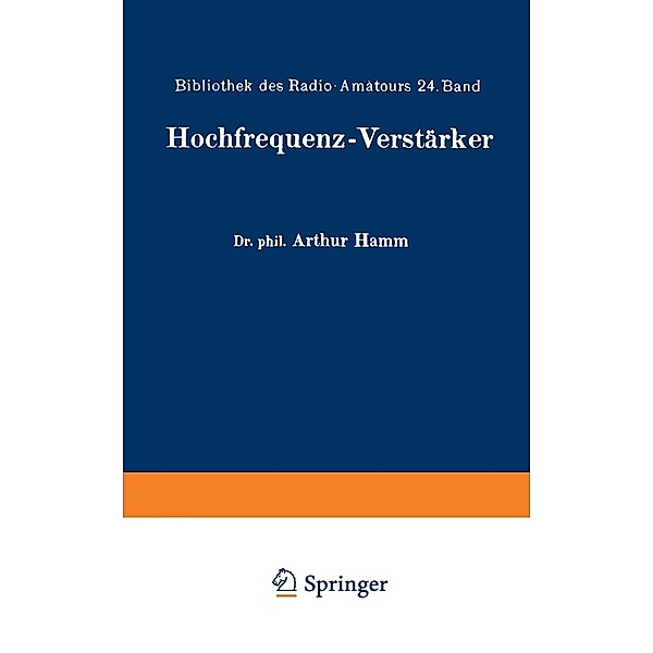 Hochfrequenz-Verstärker / Bibliothek des Radio Amateurs (geschlossen) Bd.24, Arthur Hamm