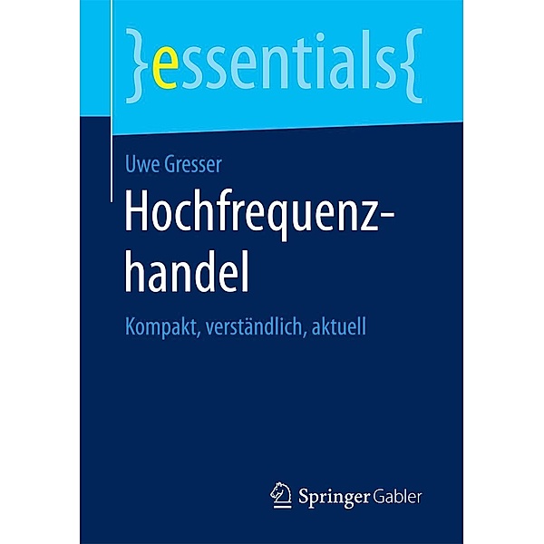 Hochfrequenzhandel / essentials, Uwe Gresser