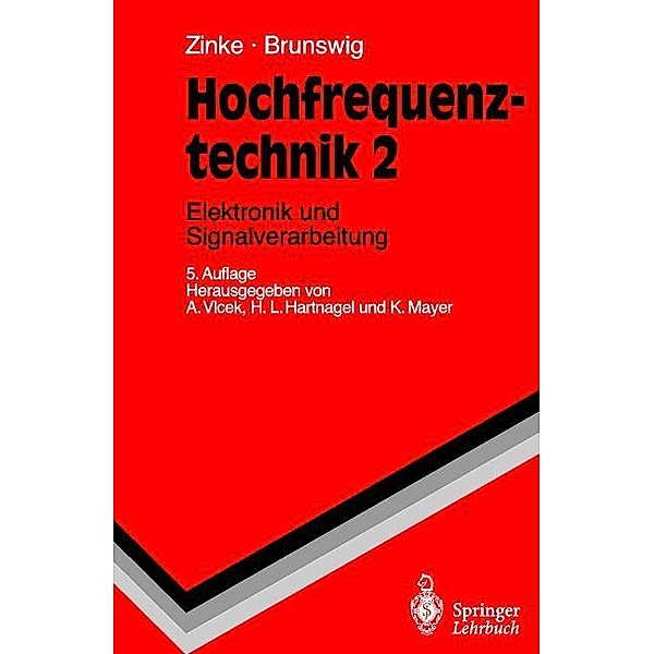 Hochfrequenztechnik, 2 Bde.: Bd.2 Hochfrequenztechnik, O. Zinke, H. Brunswig