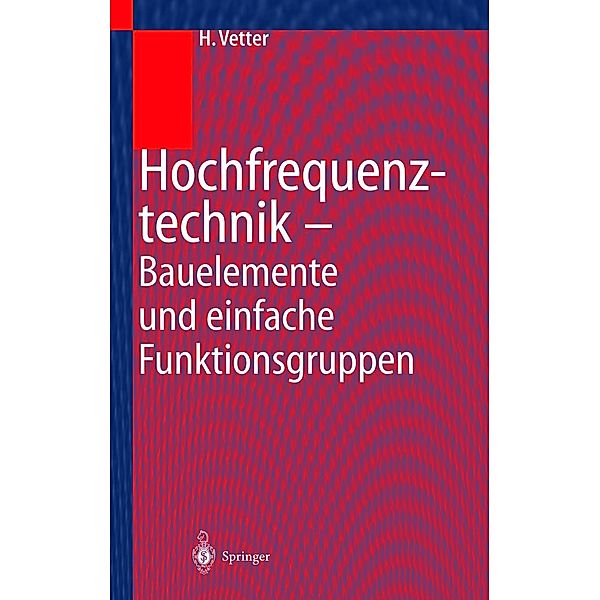 Hochfrequenztechnik, Heinz Vetter