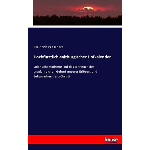 Hochfürstlich-salzburgischer Hofkalender, Heinrich Preschers