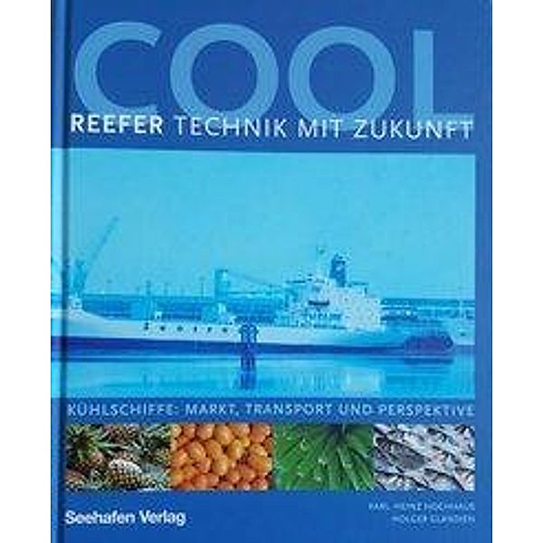 Hochhaus, K: COOL-Reefer Technik mit Zukunft, Karl-Heinz Hochhaus, Holger Glandien