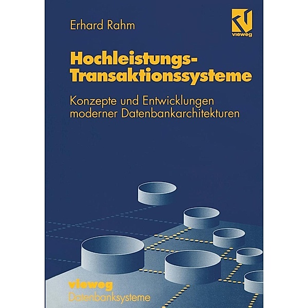 Hochleistungs-Transaktionssysteme / XDatenbanksysteme, Erhard Rahm