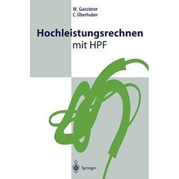 Hochleistungsrechnen mit HPF, W. Gansterer, C. Überhuber