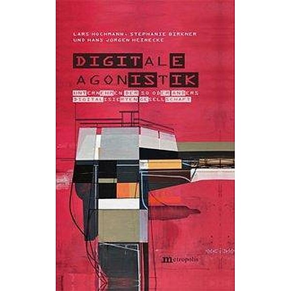 Hochmann, L: Digitale Agonistik, Lars Hochmann, Stephanie Birkner, Hans Jürgen Heinecke