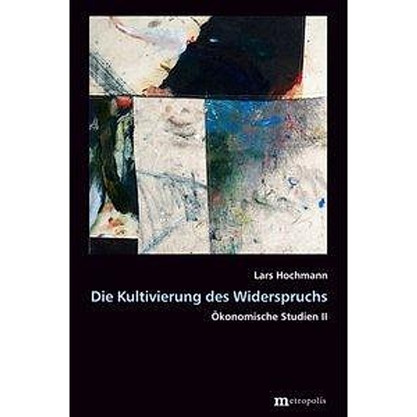 Hochmann, L: Kultivierung des Widerspruchs II, Lars Hochmann