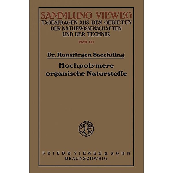 Hochpolymere organische Naturstoffe, Hansjürgen Saechtling