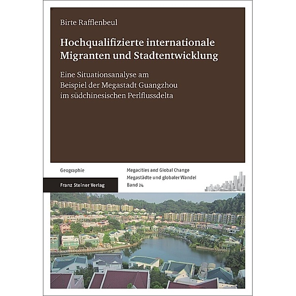 Hochqualifizierte internationale Migranten und Stadtentwicklung, Birte Rafflenbeul