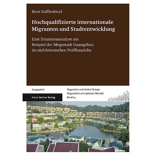 Hochqualifizierte internationale Migration und Stadtentwicklung, Birte Rafflenbeul