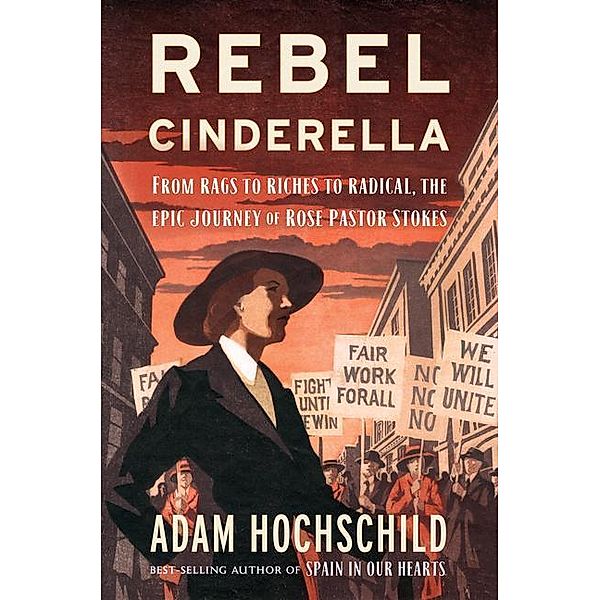 Hochschild, A: Rebel Cinderella, Adam Hochschild