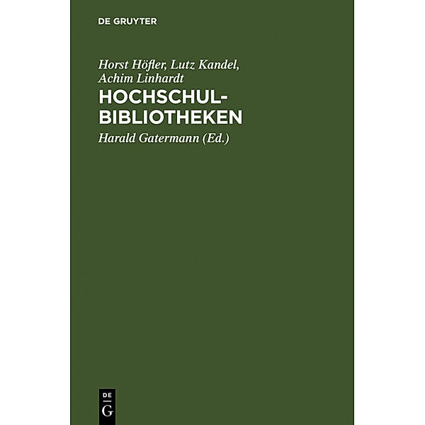 HochschulBibliotheken, Horst Höfler, Lutz Kandel, Achim Linhardt