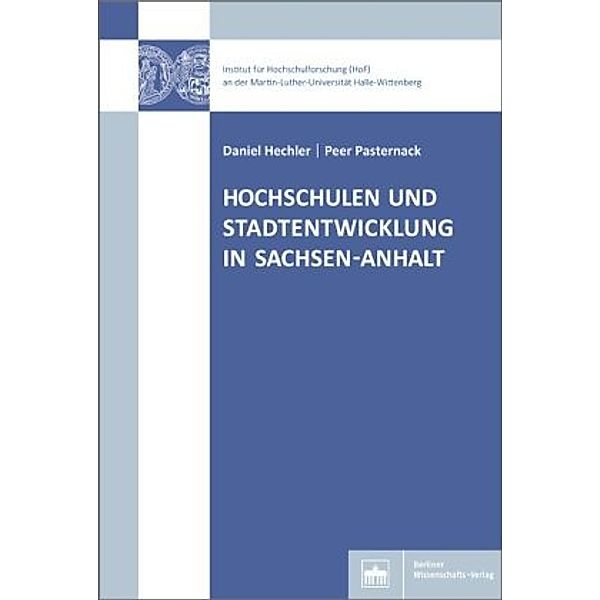 Hochschulen und Stadtentwicklung in Sachsen-Anhalt, Daniel Hechler, Peer Pasternack